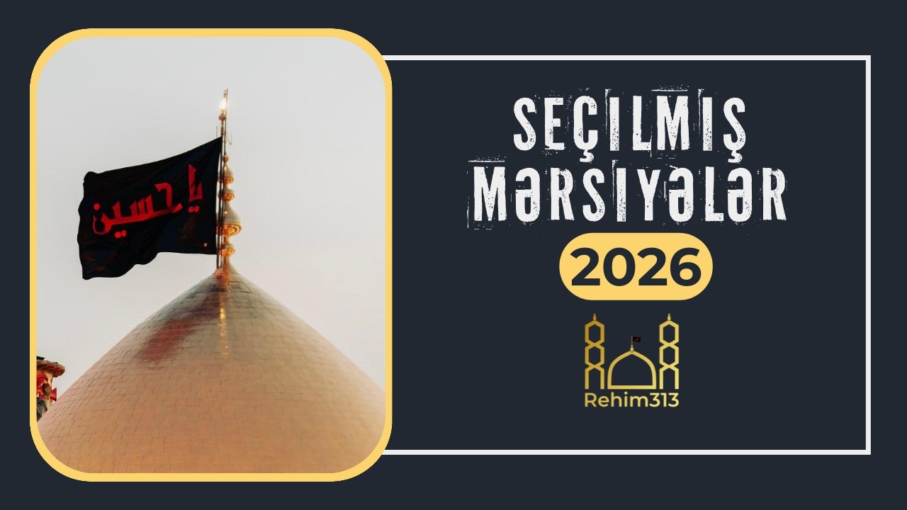 Seçilmiş Mərsiyələr 2026 - Mütləq Dinləyin