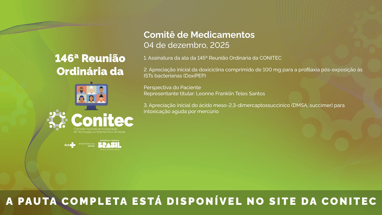 146ª Reunião Ordinária da Conitec dia 04/12/2025 - Comitê de Medicamentos - Manhã