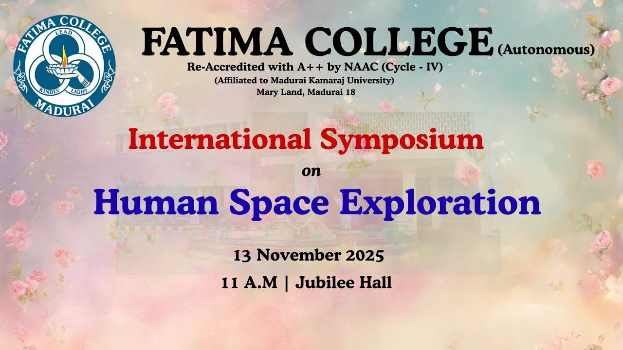 International Symposium on Human Space Exploration | Fatima College | Nov 13, 2025 | 11 A.M