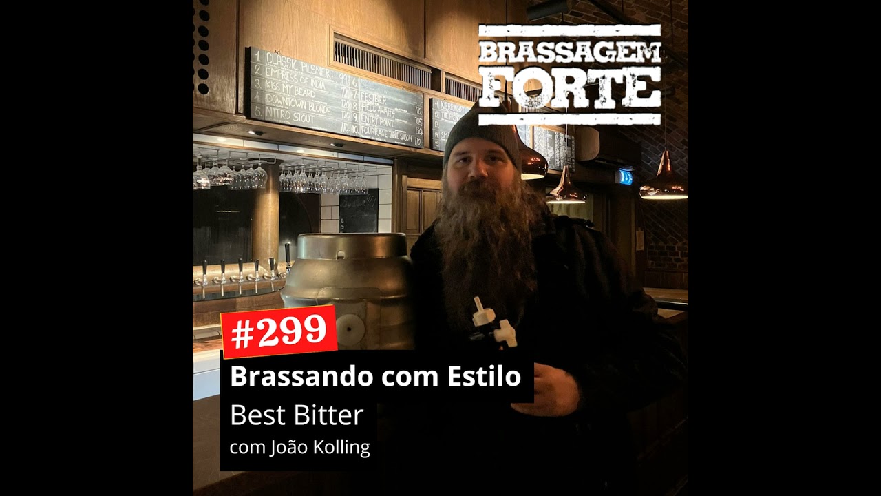 #299 - Brassando com Estilo: Best Bitter