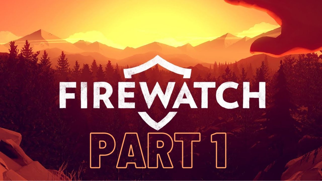 Firewatch: Walkthrough Part 1 [Commentary/Non commentary] 2023