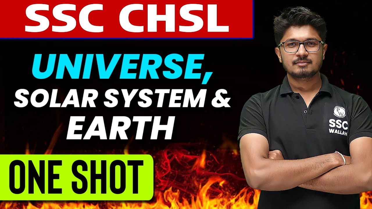 UNIVERSE, SOLAR SYSTEM & EARTH in 1 Shot | Zero to Hero | For SSC CHSL