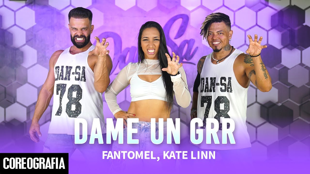 DAME UN GRR - Fantomel, Kate Linn - Dan-Sa / Daniel Saboya (Coreografia)