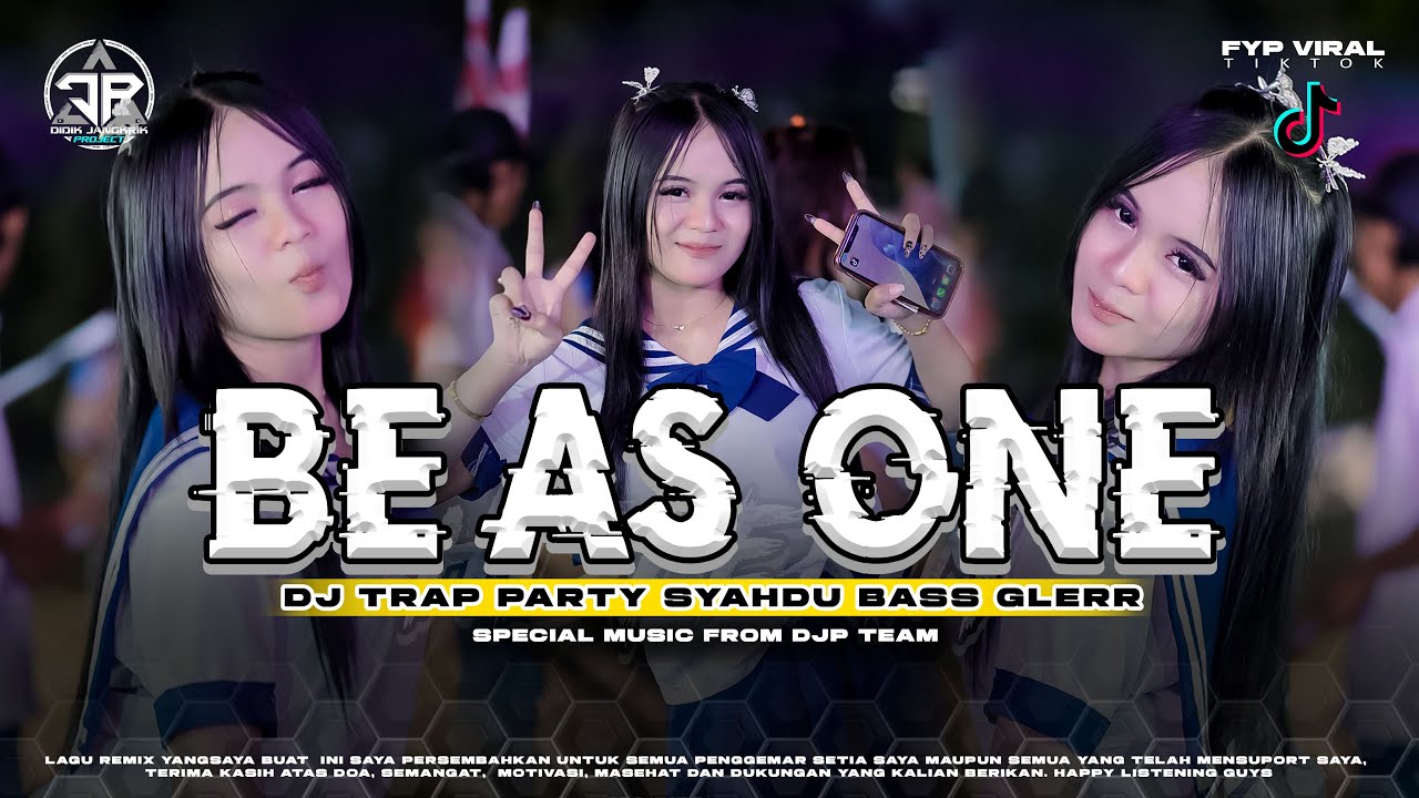 DJ TRAP PARTY BE AS ONE SYAHDU YANG ENAK DIDENGAR -DIDIK JANGKRIK PROJECT