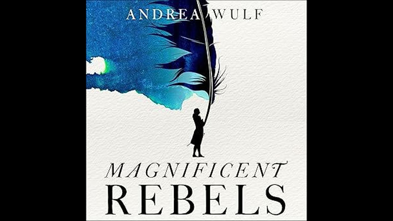 Magnificent Rebels with Andrea Wulf