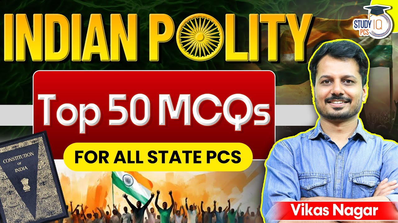Indian Polity Top 50 MCQs for All State PCS Exams | By Vikas Nagar Sir || StudyIQ PCS