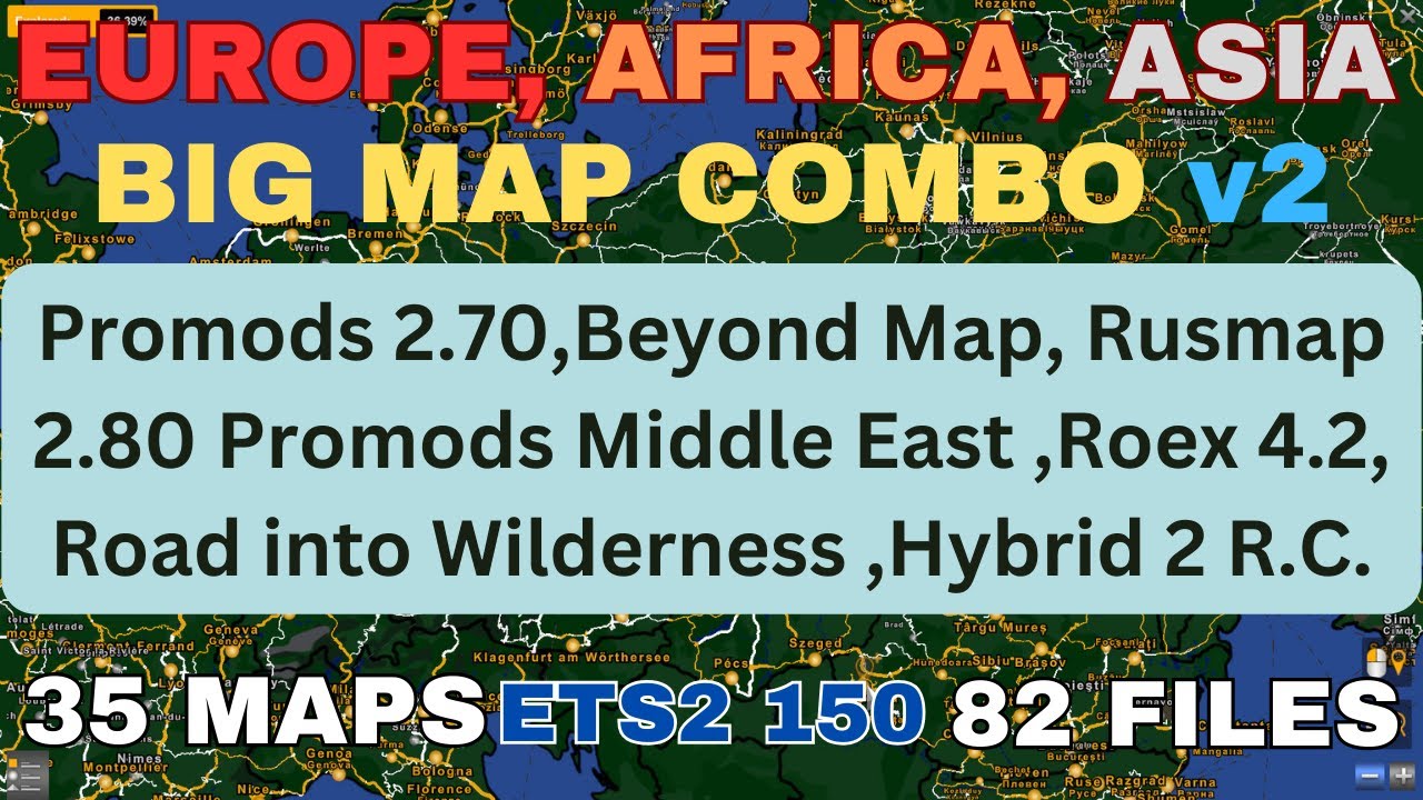 ETS2 1.50 EUROPE, AFRICA, ASIA COMBO. Version 2 Promods 2.70, Beyond Map Rusmap 2.50, PMME, Roex 4.2