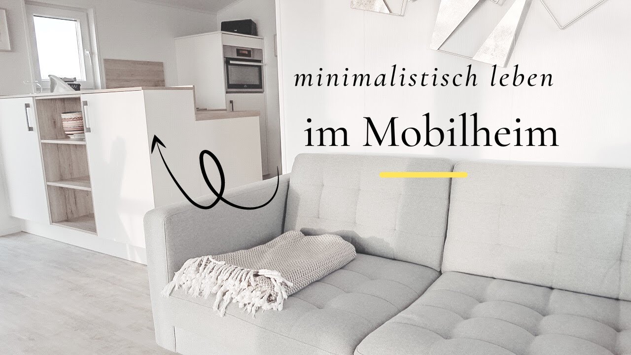 Minimalistisch und klein leben im Mobilheim I leben auf 40qm mit Kind I saltypeanut