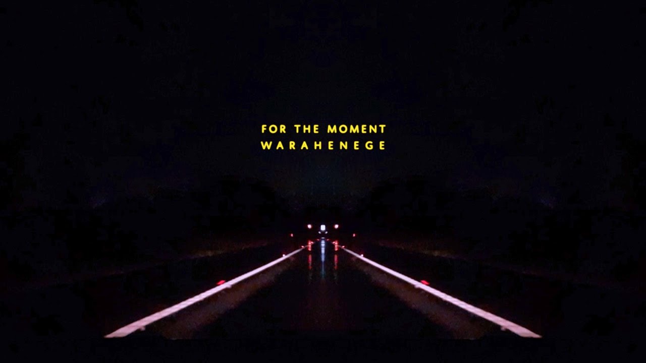 Warahenege - For the Moment (Official Lyric Video)