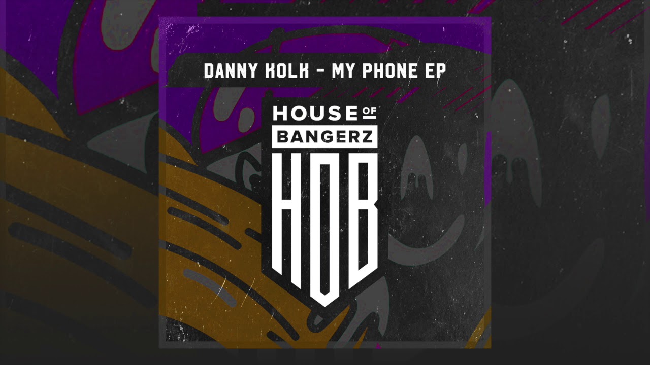 Danny Kolk - My Phone (Original Mix)
