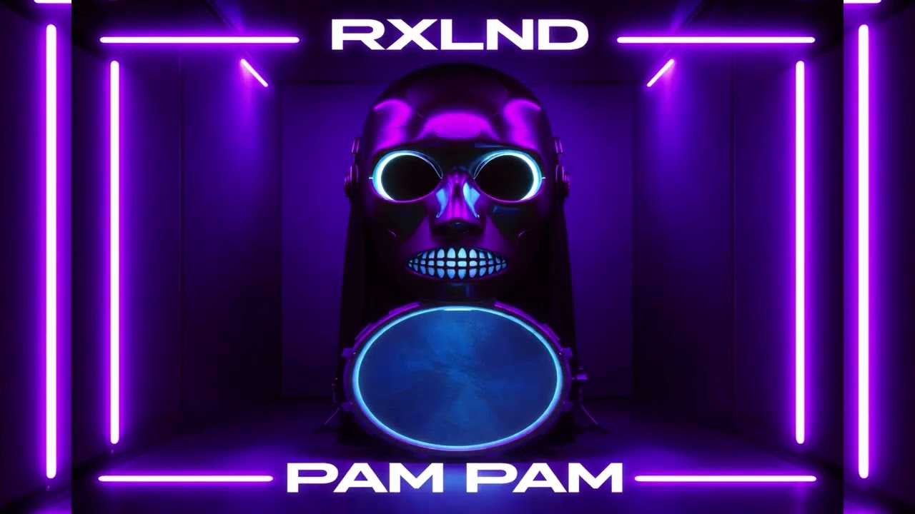 RXLND- Pam Pam 🖤💜🔥