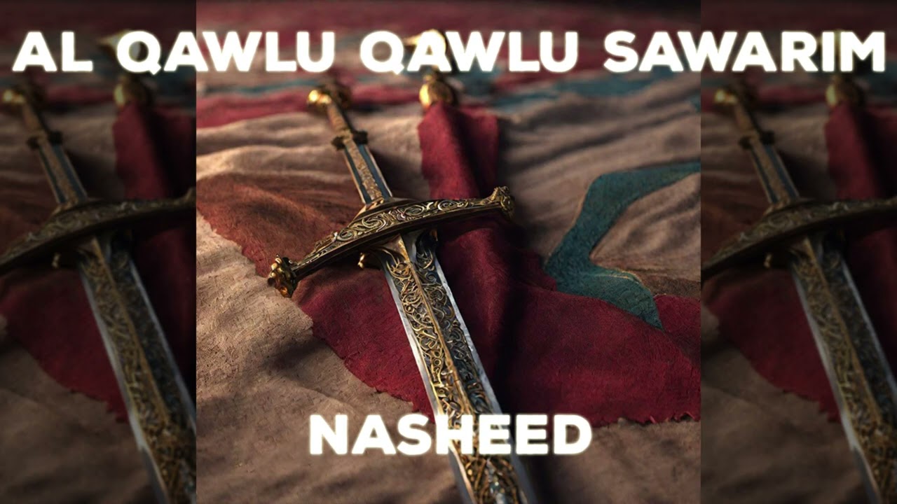 Al Qawlu Qawlu Sawarim القول قول الصوارم | Nasheed
