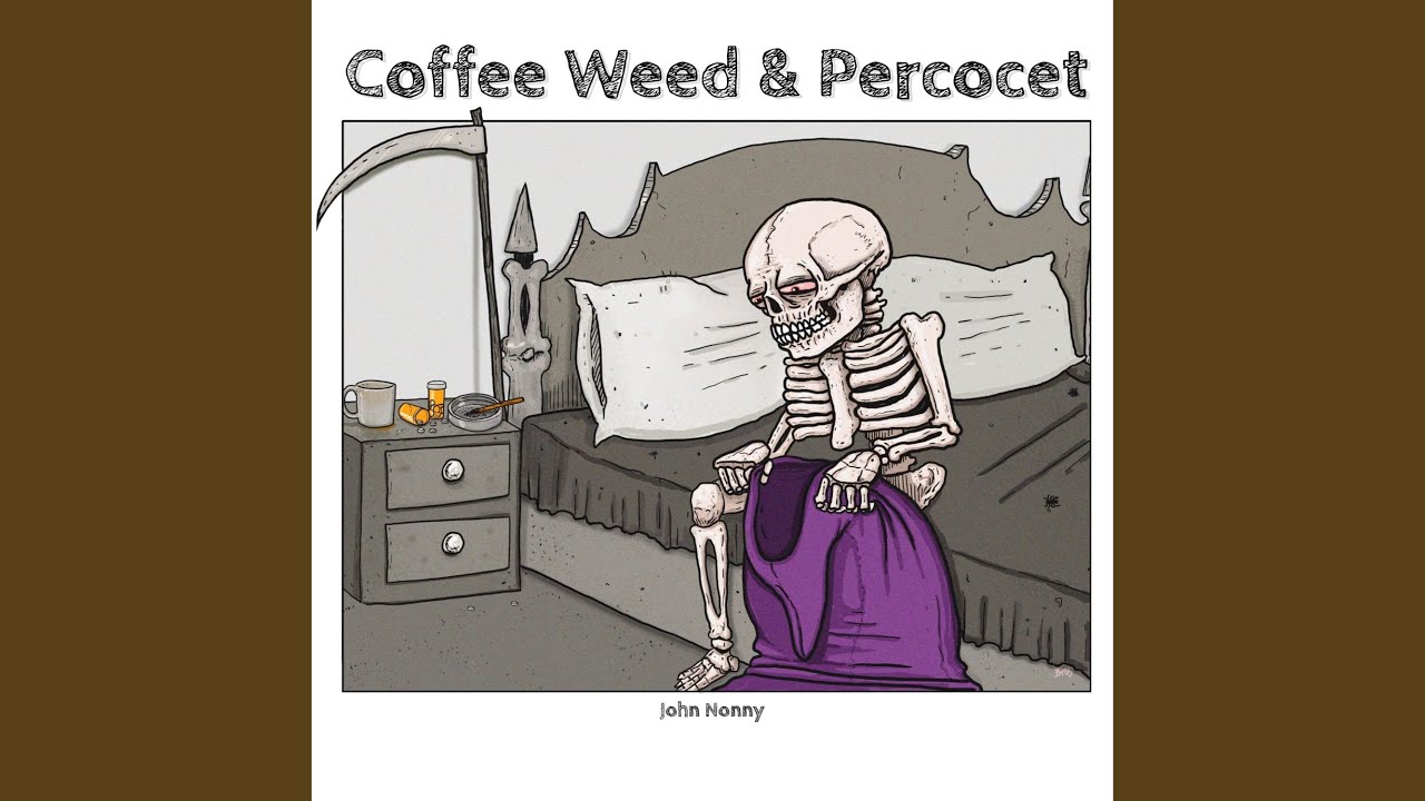Coffee Weed & Percocet