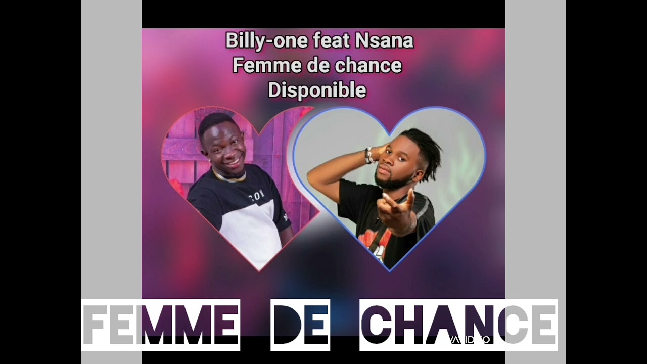 Nsana one feat Billy-one FEMME DE CHANCE_son officiel