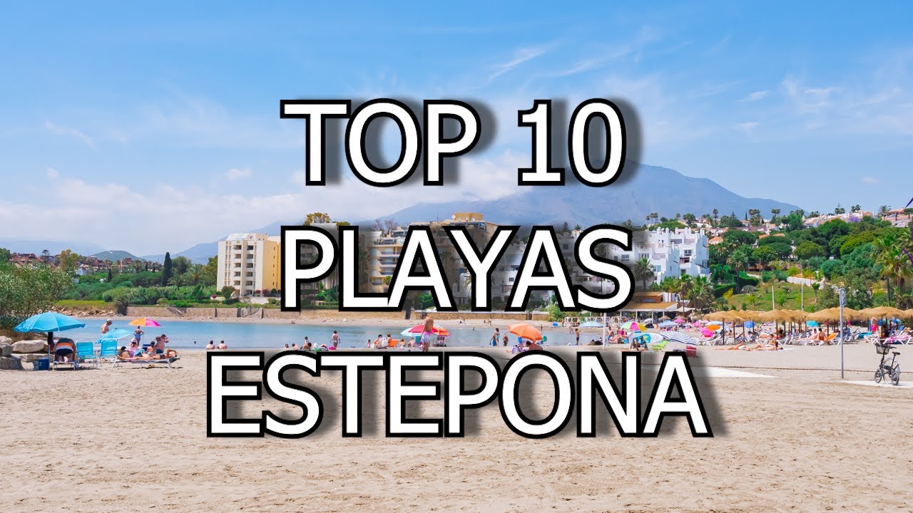 TOP 10 PLAYAS DE ESTEPONA