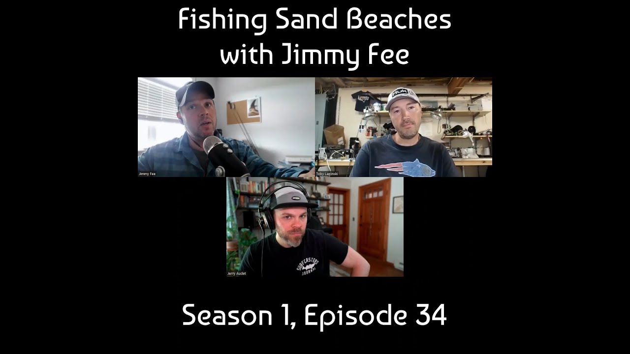 S1: E34 | Surf Fishing Sand Beaches with Jimmy Fee