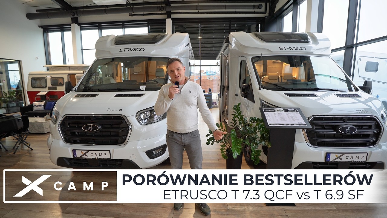 Etrusco T 7.3 QCF vs T 6.9 SF | Który kamper wybrać? | XCAMP