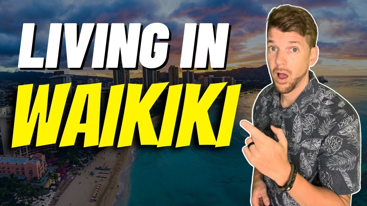 Why Everyone Loves Living In Waikiki Hawaii