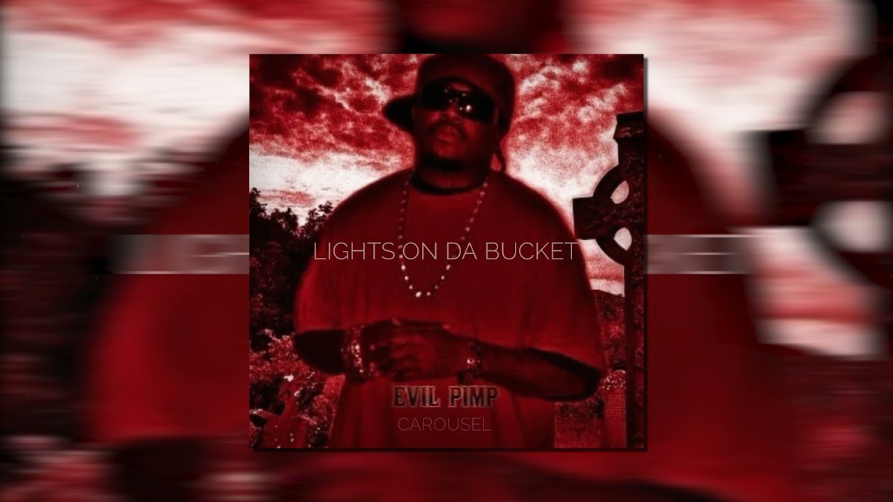 CAROUSEL - Lights On Da Bucket (Evil Pimp)