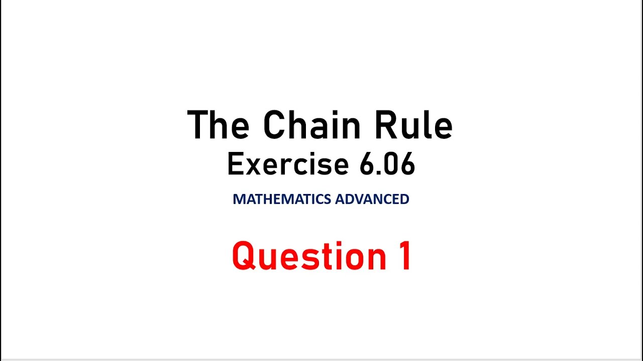 The Chain Rule - Exercise 6.06 - Question 1