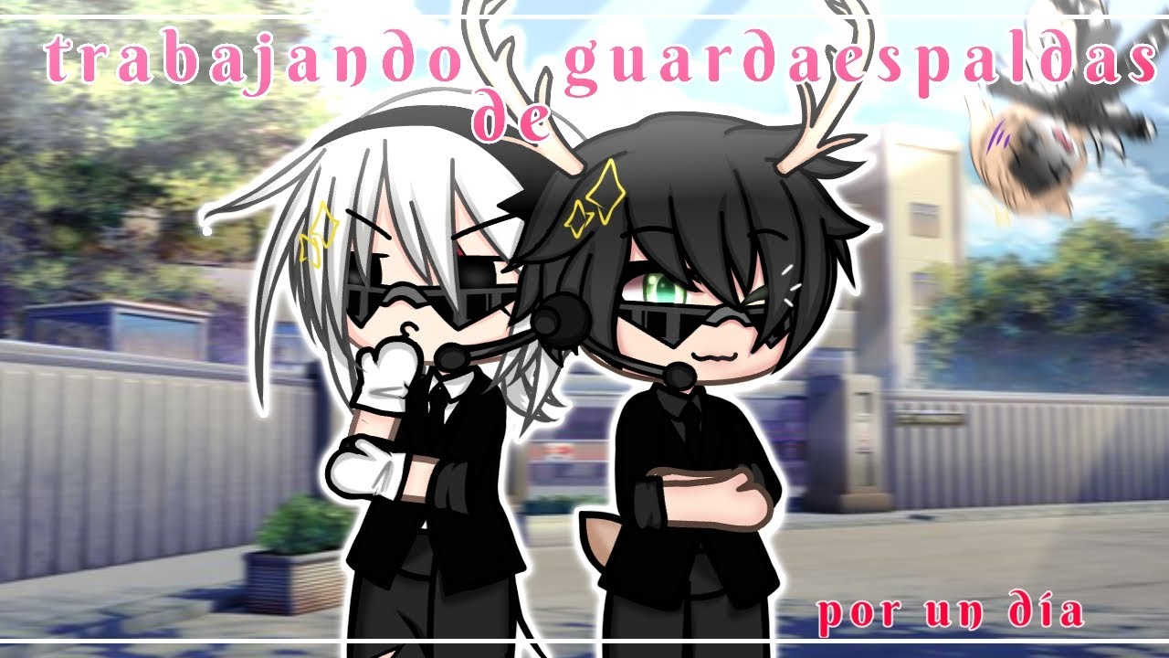 Si yorha y @Star_of_latte trabajarán por un día de guardaespaldas🕶️✨||gacha life🌟|| #gachalife 