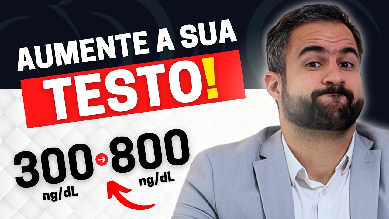 AUMENTE A SUA TESTOSTERONA DE 300 PARA 800 NATURALMENTE