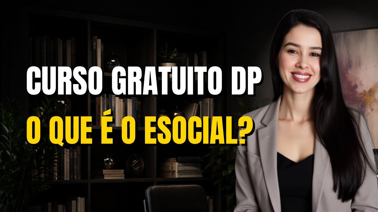 Aula 04: O que é o eSocial? Como enviar eventos? | DEPARTAMENTO PESSOAL DO ZERO