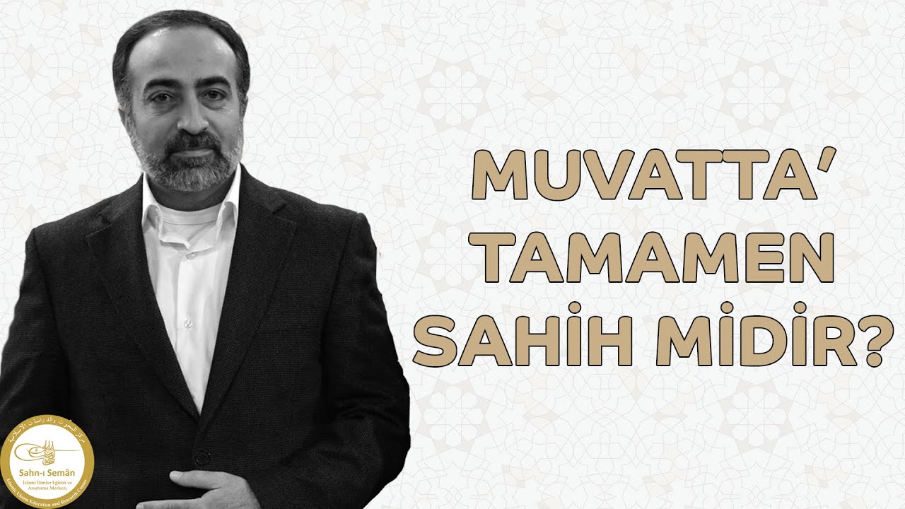 Ebubekir Sifil - Muvatta' Tamamen Sahih Midir?