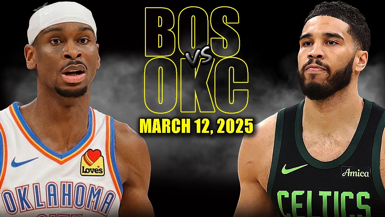 Boston Celtics vs Oklahoma City Thunder Full Game Highlights - March 12, 2025 | NBA Regular Season