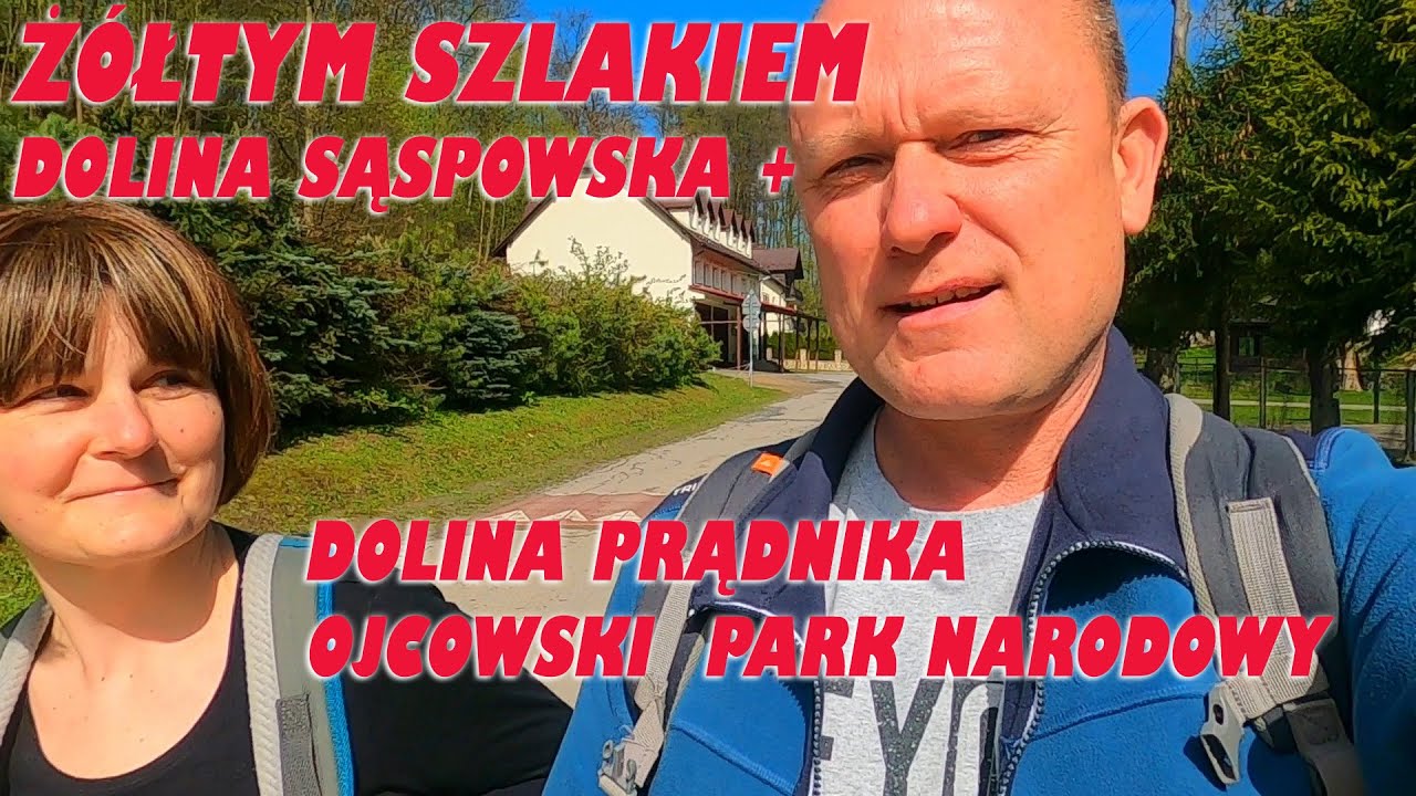 Żółtym Szlakiem Dolina Sąspowska + Dolina Prądnika Ojcowski Park Narodowy