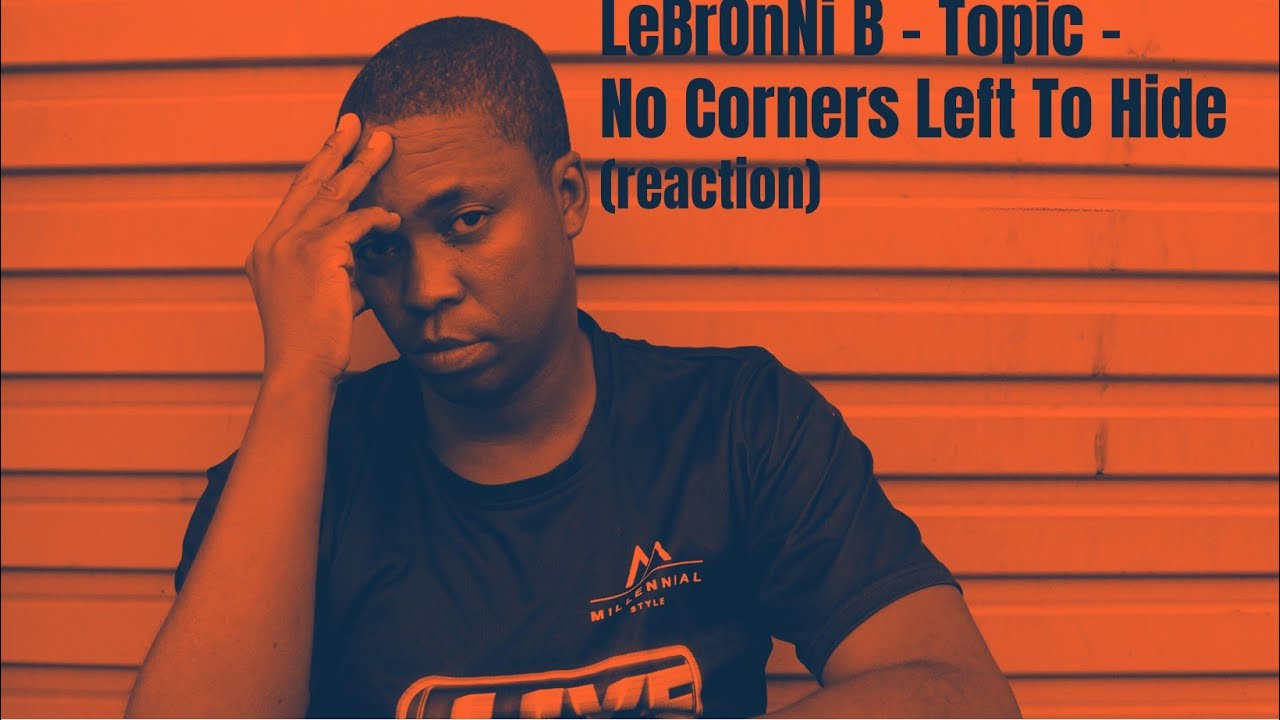 LeBrOnNi B - Topic -  No Corners Left To Hide #diss #beef #jixlove