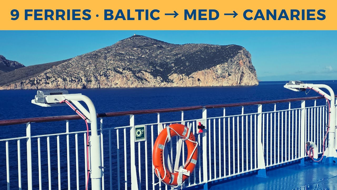 The Ferry Marathon: 9 Ships in 11 Days – Baltic → Med → Canaries