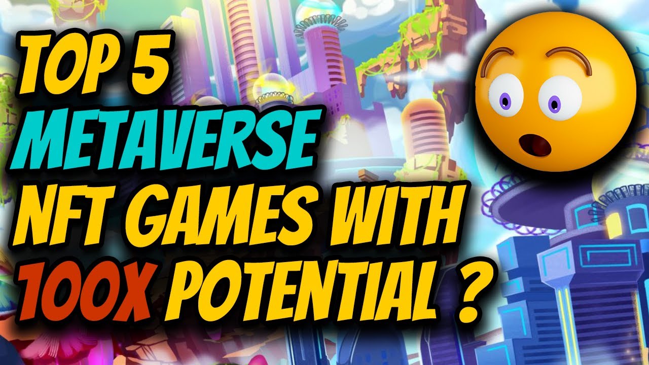 Top 5 Metaverse NFT Games | Massive Returns Play to Earn Games