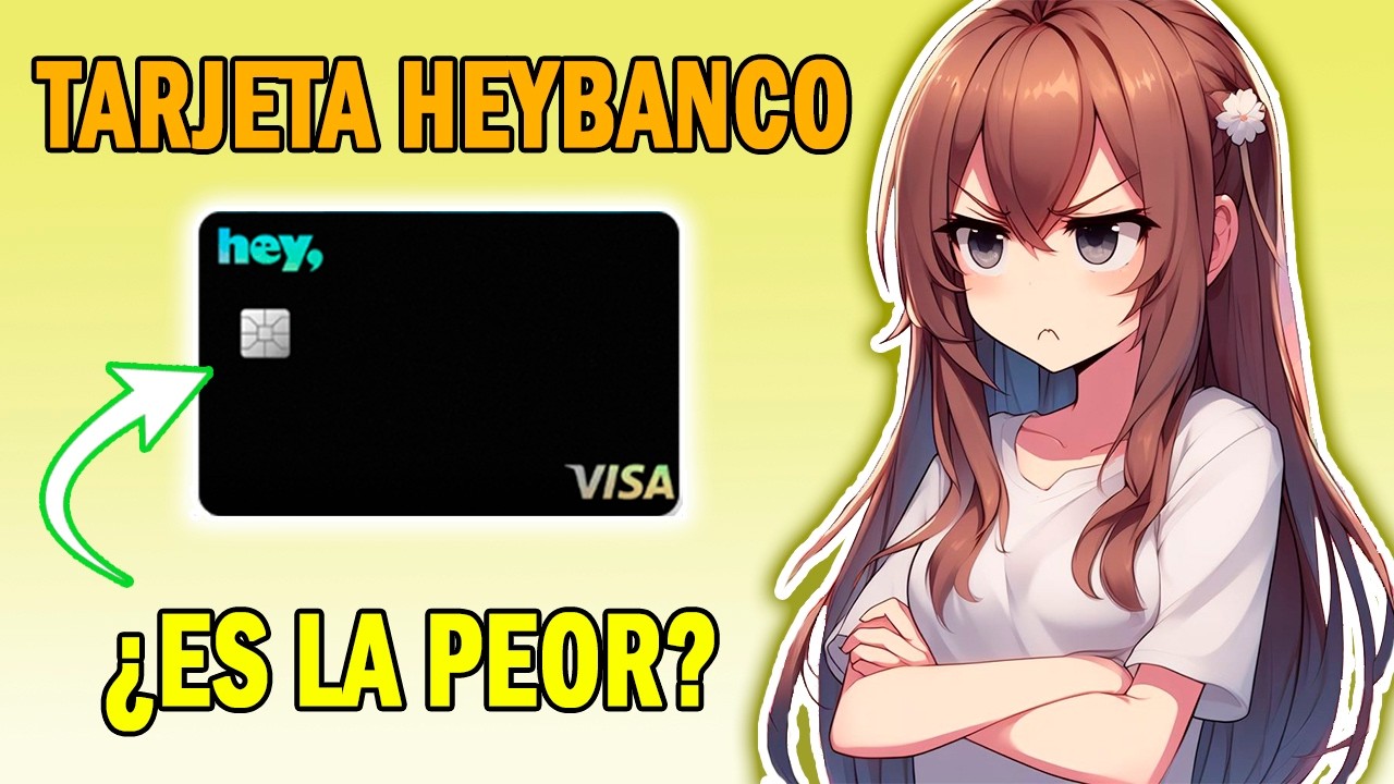 Tarjeta de d&eacute;bito HEY BANCO | An&aacute;lisis 2024