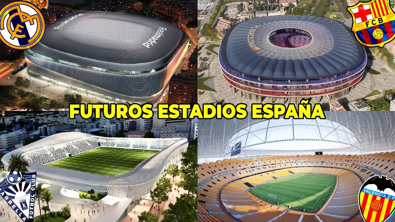 Future Spanish Stadiums | TFC Stadiums