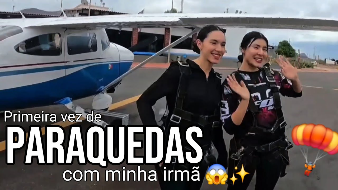 Primeira vez de paraquedas com minha irmã 😱✨ - GVANESSA 