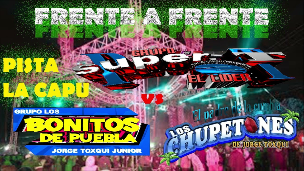 FRENTE A FRENTE EL LIDER SUPER T EL NUEVO LIDER LOS BONITOS DE PUEBLA Y LOS CHUPETONES 2022