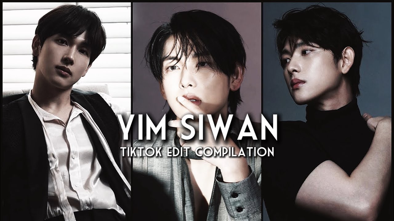 YIM SIWAN TIKTOK EDIT COMPILATION!!
