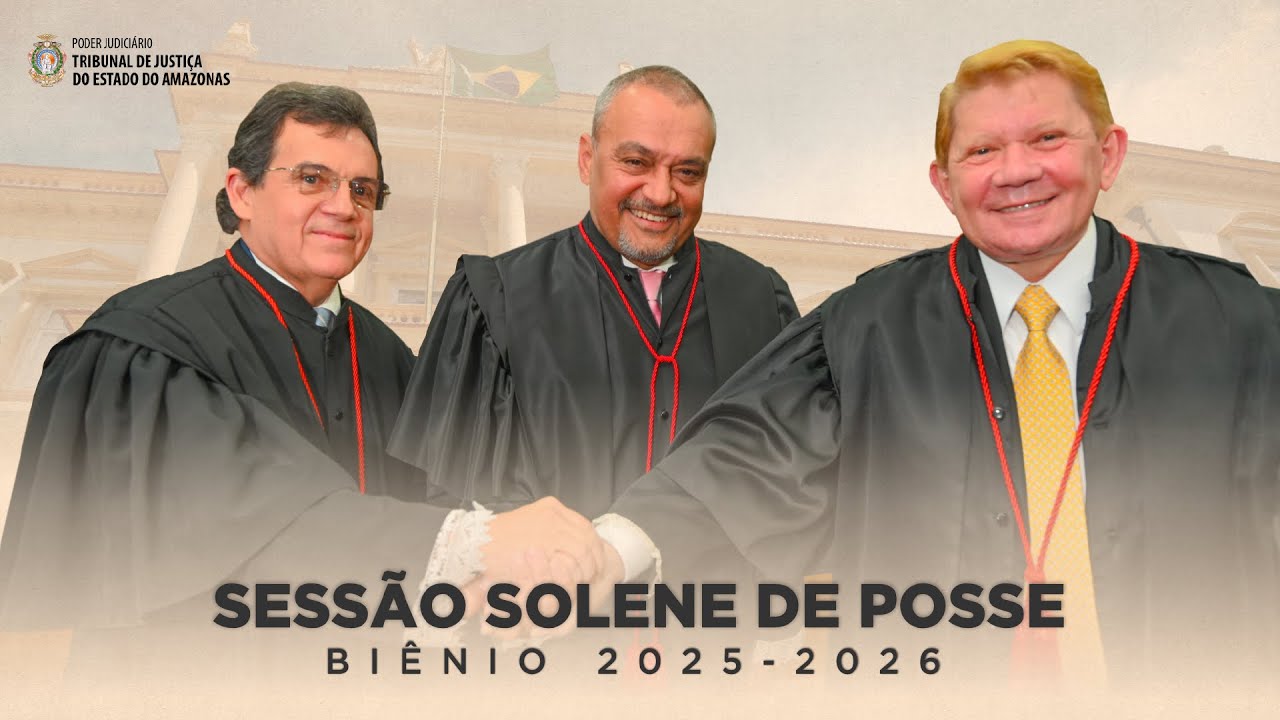 Sessão Solene de Posse dos Excelentíssimos Senhores novos Dirigentes do TJAM Biênio 2025 - 2026
