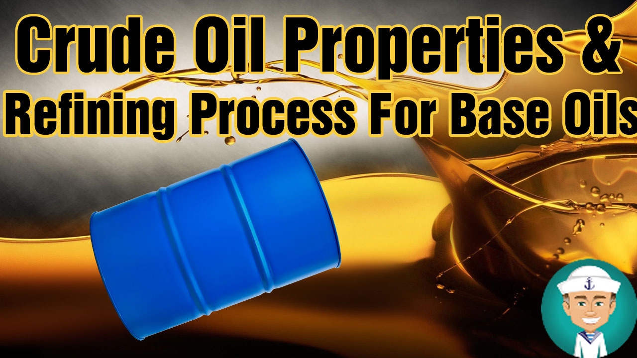 Crude Oil Properties and Refining Process for Base Oils