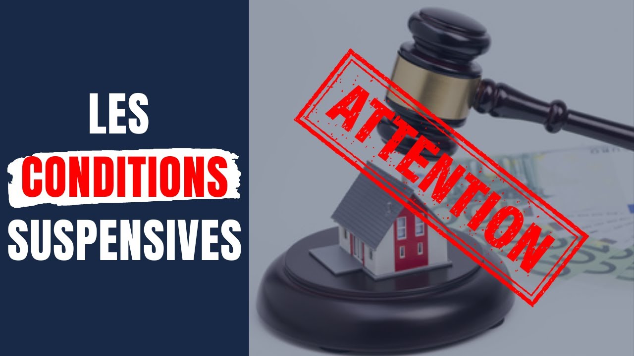 L'importance des conditions suspensives en achat/revente
