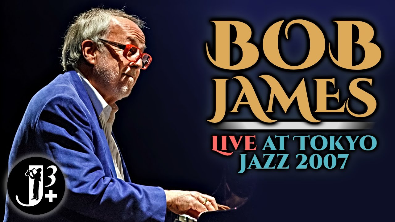 Bob James Band - Live at Tokyo Jazz 2007