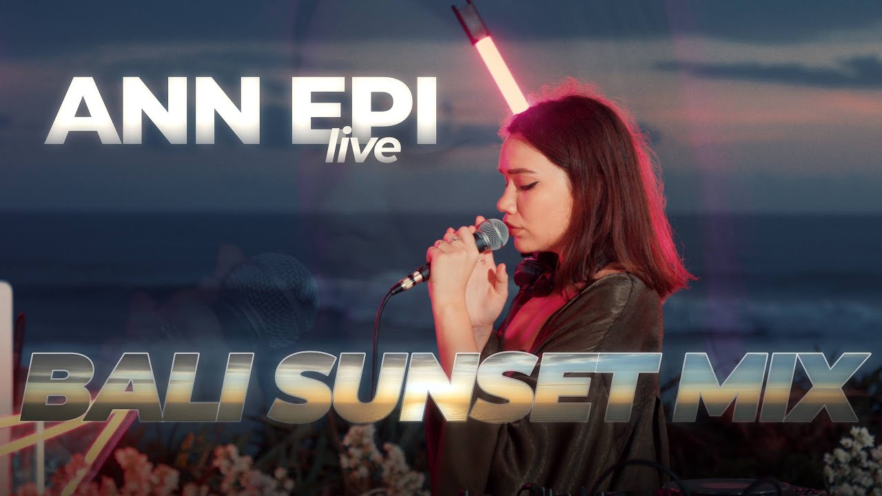 Ann Epi - Sunset vocal DJ Mix in Bali , Nuanu / Organic & Afro House & Melodic Techno @Boatriders 
