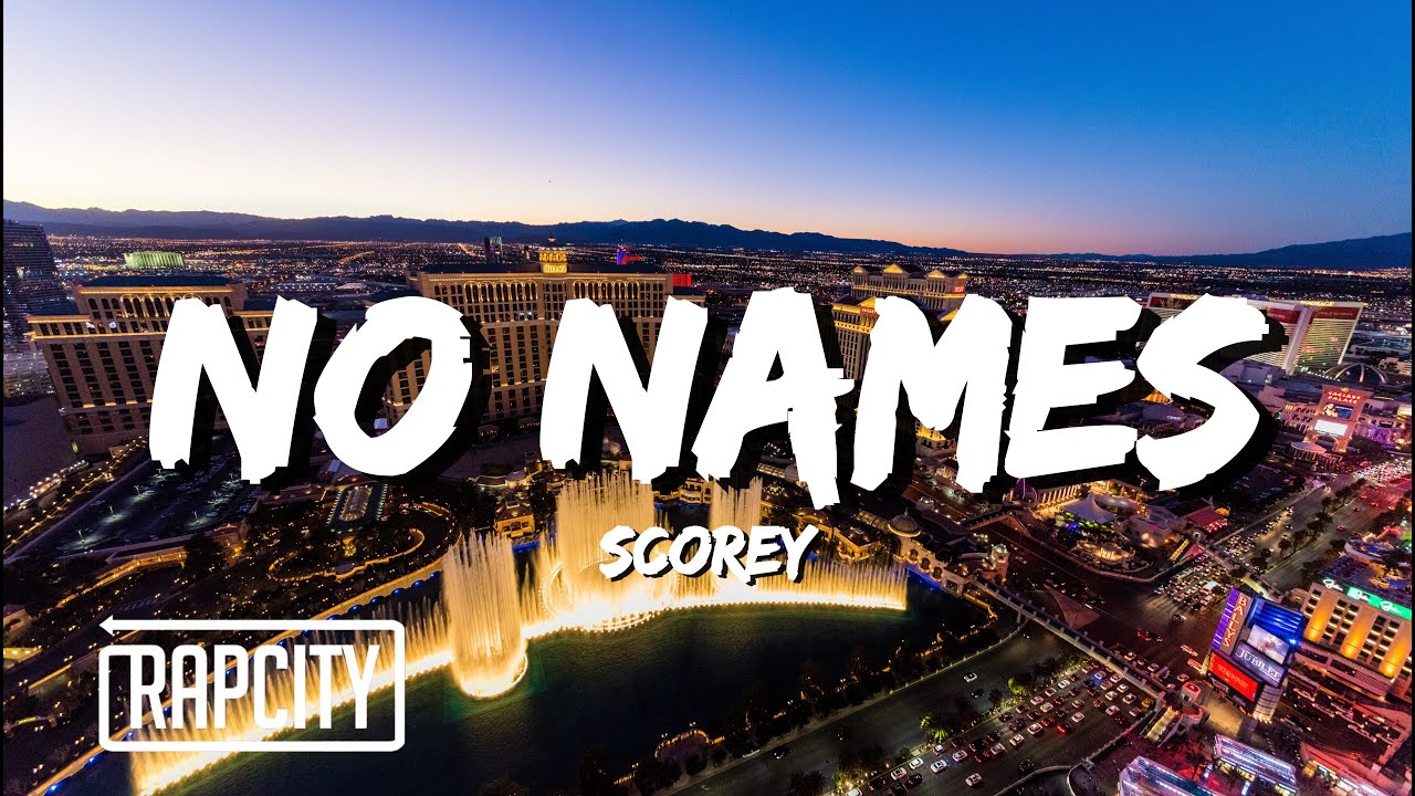 Scorey - No Names (Lyrics)