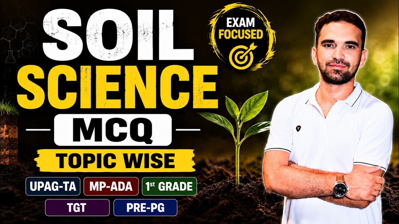 Soil Science MCQ | Topic Wise | UPAG-TA, MP-ADA, 1st Grade, TGT, Pre-PG | BR Dall Sir