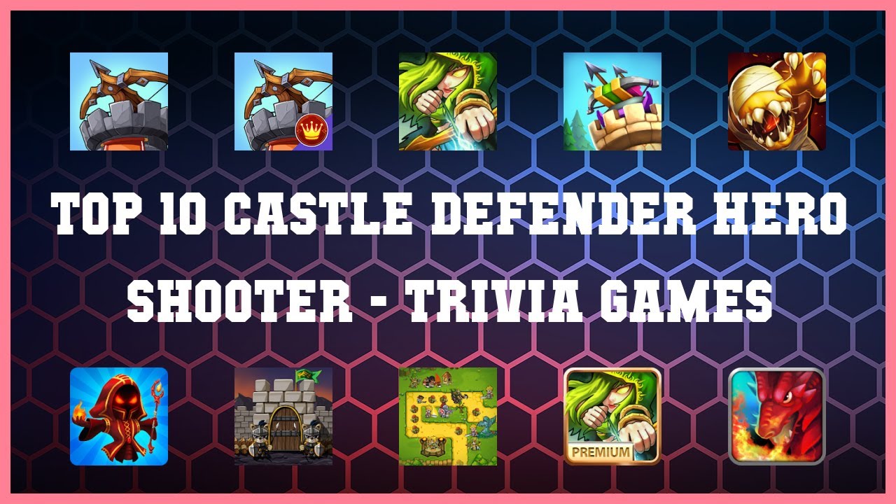 Top 10 Castle Defender Hero Shooter Android Games
