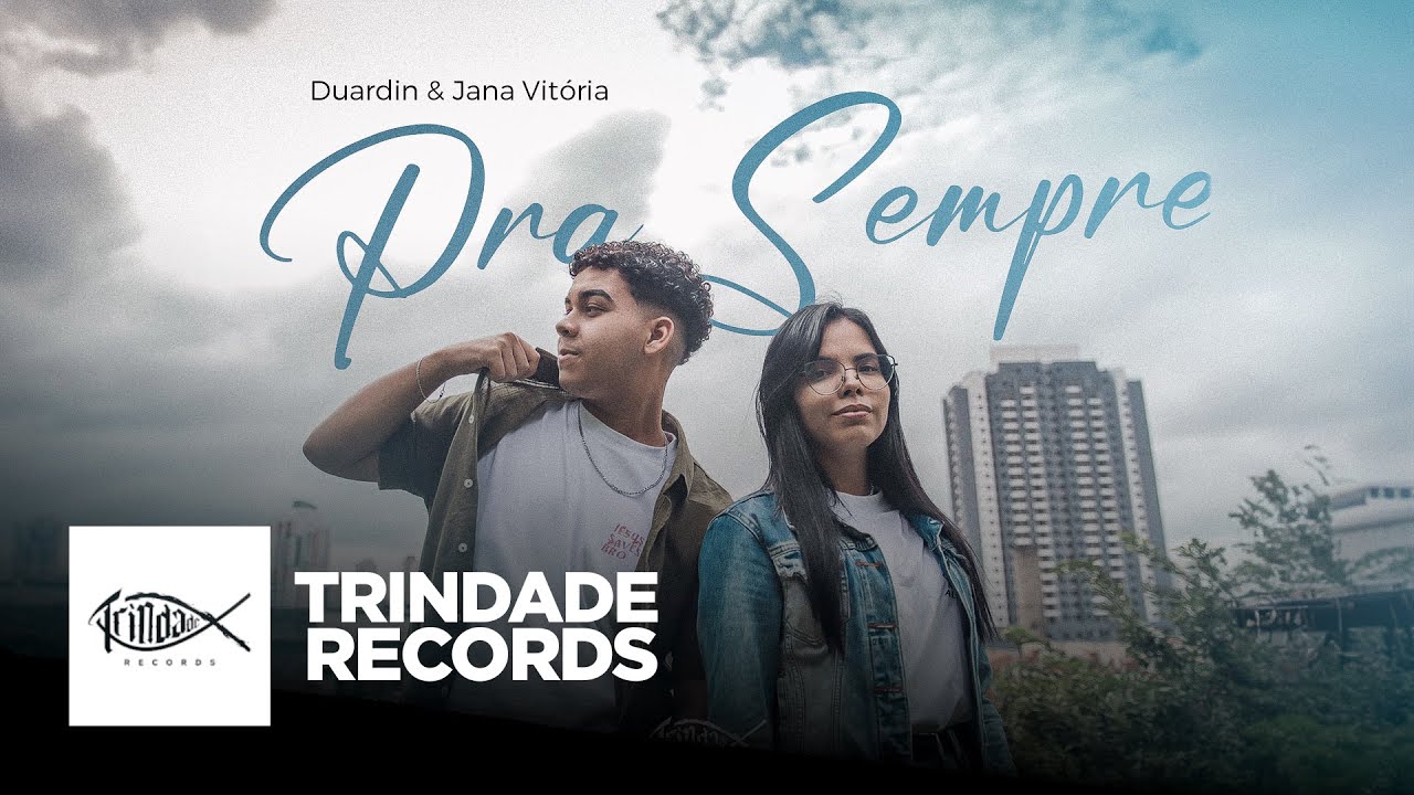 Duardin & Jana Vitória I Pra Sempre | Trindade Records I Prod. A-Jay I (Vídeo Oficial)