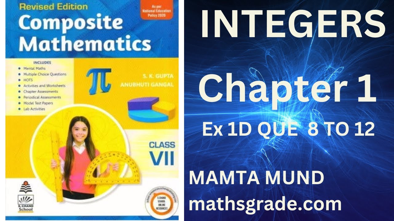 Composite Mathematics Class 7 Chapter 1 Exercise 1D Que 8 TO 12 | Integers | Mamta Mund | Mathsgrade