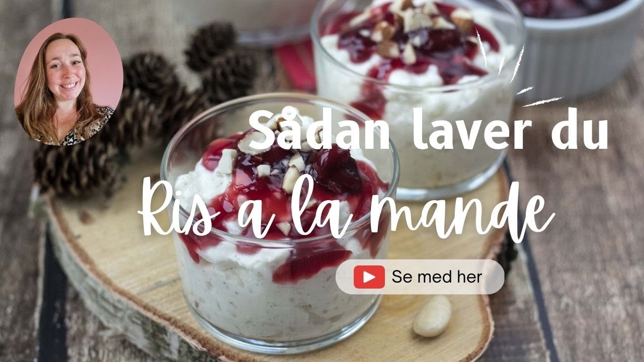 Risalamande - Sådan laver du julens lækre dessert