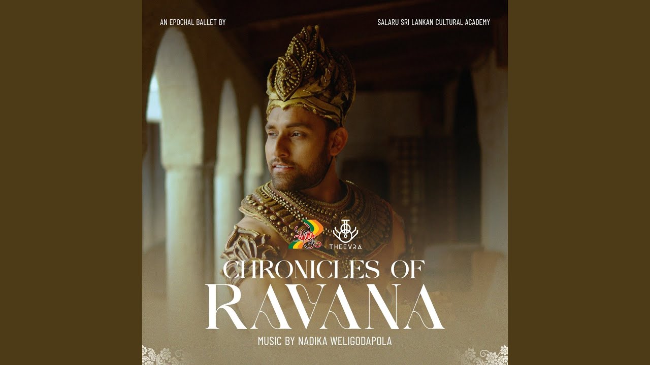 Chronicles Of Ravana (feat. Theevra, Nupathi Nilambara, Ajith Kodikara & Salaru Sri Lankan...